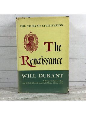 The Story Of Civilization: The Renaissance By Will Durant 1953 Hardcover